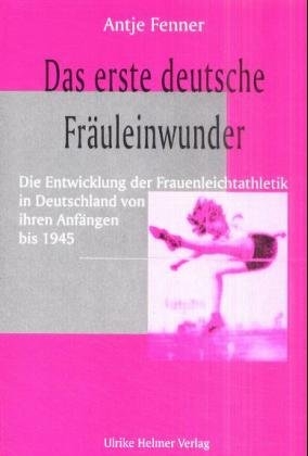 Das erste deutsche Fräuleinwunder - Antje Fenner