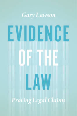 Evidence of the Law -  Gary Lawson