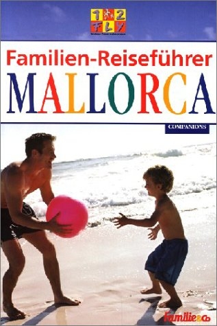 Familien-Reiseführer Mallorca - Petra Rossbach