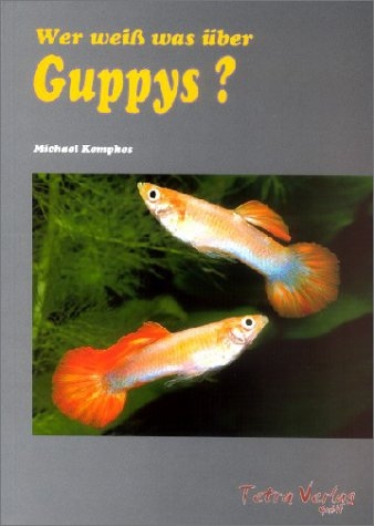 Wer weiss was über Guppys - Michael Kempkes