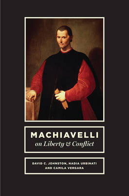 Machiavelli on Liberty and Conflict - 