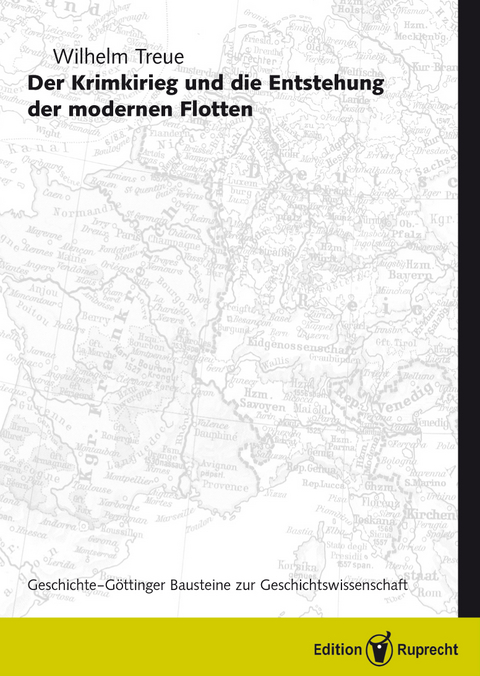 Der Krimkrieg und die Entstehung der modernen Flotten - Wilhelm Treue