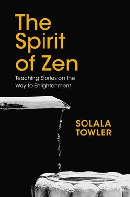 Spirit of Zen -  Solala Towler