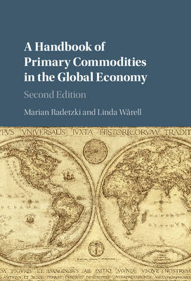 Handbook of Primary Commodities in the Global Economy -  Marian Radetzki,  Linda Warell