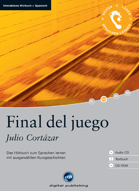 Final del juego - Interaktives Hörbuch Spanisch - Julio Cortázar