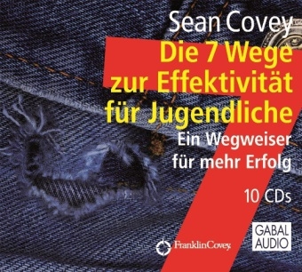 Die 7 Wege zur Effektivität für Jugendliche - Sean Covey