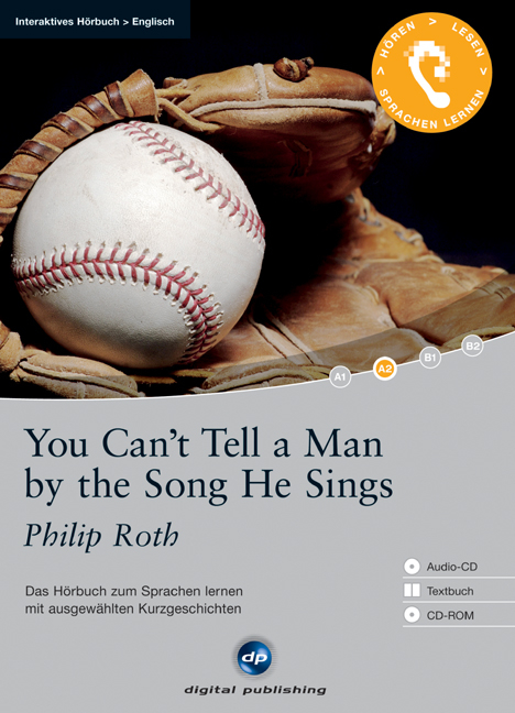 You Can’t Tell a Man by the Song He Sings - Interaktives Hörbuch Englisch - Philip Roth