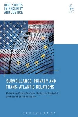 Surveillance, Privacy and Trans-Atlantic Relations - 