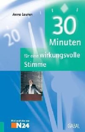 30 Minuten für eine wirkungsvolle Stimme - Anno Lauten