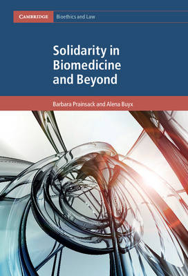 Solidarity in Biomedicine and Beyond -  Alena Buyx,  Barbara Prainsack