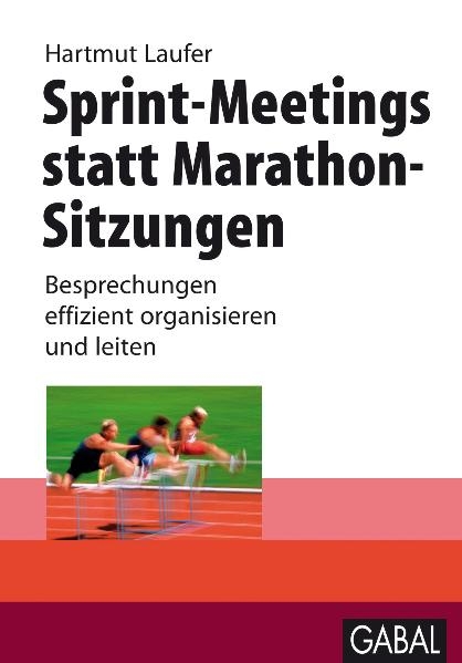 Sprint-Meetings statt Marathon-Sitzungen - Hartmut Laufer