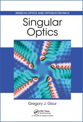 Singular Optics - Charlotte Gregory J. (University of North Carolina  USA) Gbur