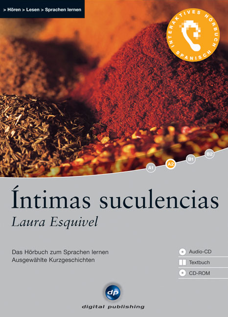 Íntimas suculencias - Interaktives Hörbuch Spanisch - Laura Esquivel