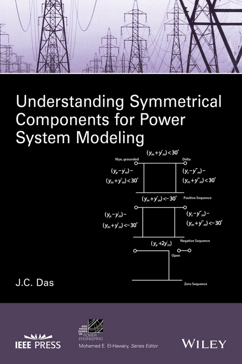 Understanding Symmetrical Components for Power System Modeling - J. C. Das