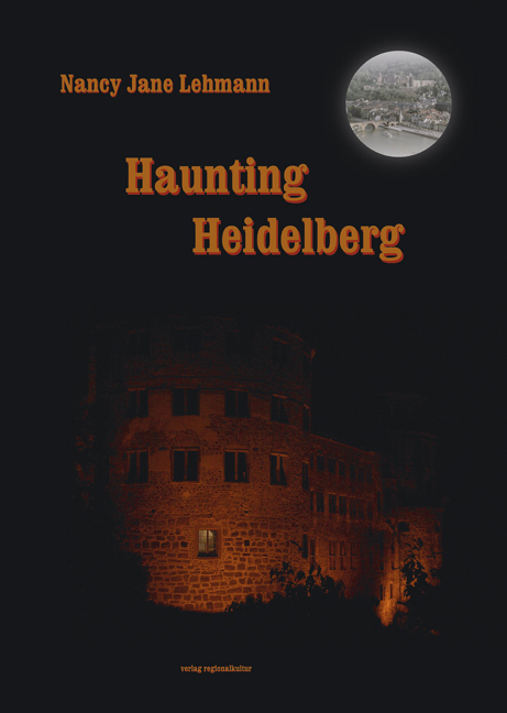 Haunting Heidelberg - Nancy J Lehmann