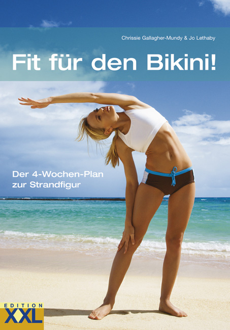 Fit für den Bikini! - Chrissie Gallagher-Mundy, Jo Lethaby