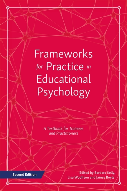 Frameworks for Practice in Educational Psychology, Second Edition - 