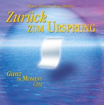 Zurück zum Ursprung - Marlies Holitzka, Klaus Holitzka