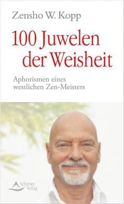 100 Juwelen der Weisheit - Zensho W Kopp