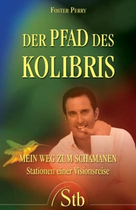 Der Pfad des Kolibris - Perry Forster