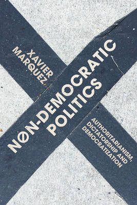 Non-Democratic Politics -  Xavier Marquez