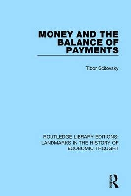 Money and the Balance of Payments -  Tibor Scitovsky