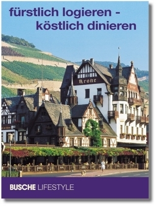 Fürstlich logieren - köstlich dinieren