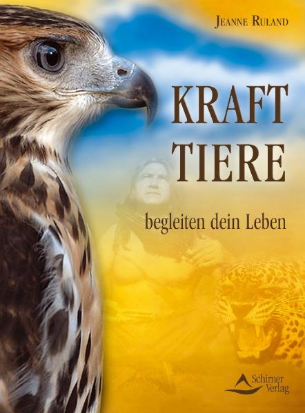 Krafttiere begleiten Dein Leben - Jeanne Ruland