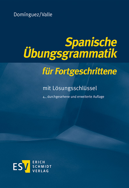 Spanische Übungsgrammatik für Fortgeschrittene - José María Domínguez, Miguel Valle