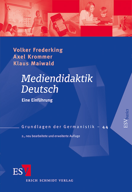 Mediendidaktik Deutsch - Volker Frederking, Axel Krommer, Klaus Maiwald