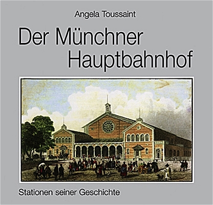 Der Münchner Hauptbahnhof - Angela Toussaint