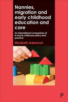 Nannies, Migration and Early Childhood Education and Care -  Elizabeth Adamson