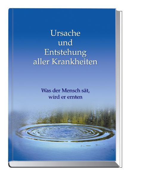 Ursache und Entstehung aller Krankheiten -  Gabriele