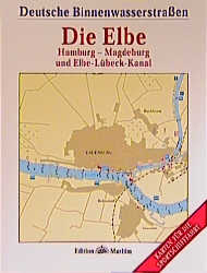 Deutsche Binnenwasserstrassen / Die Elbe: Hamburg - Magdeburg und Elbe-Lübeck-Kanal