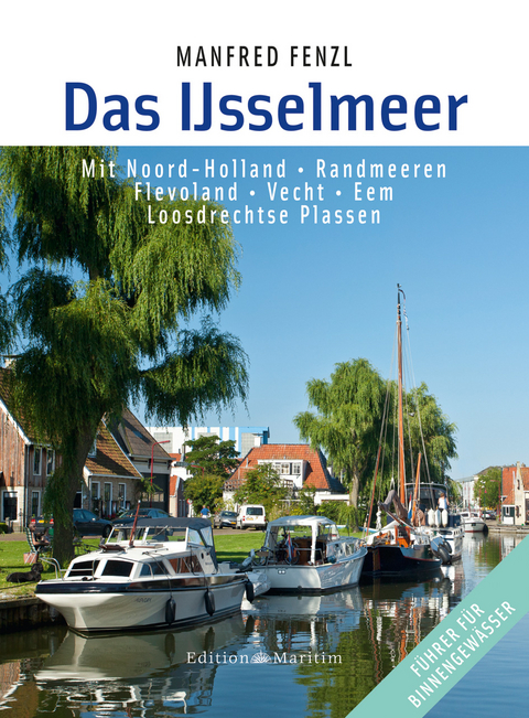 Das IJsselmeer - Manfred Fenzl