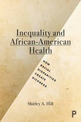 Inequality and African-American Health -  Shirley A. Hill