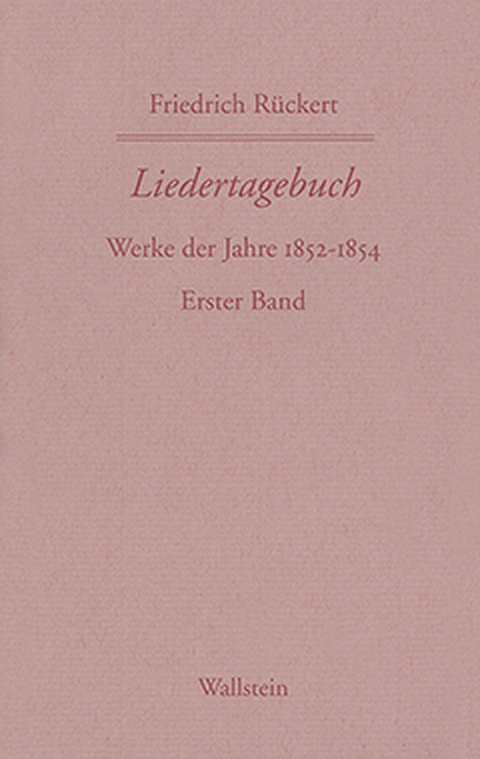 Liedertagebuch VII-IX - Friedrich Rückert