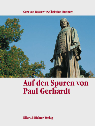 Auf den Spuren von Paul Gerhardt - Gert von Bassewitz, Christian Bunners