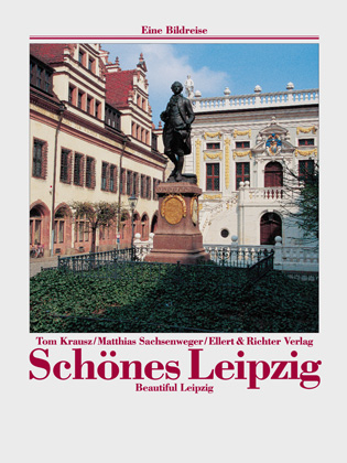 Schönes Leipzig /Beautiful Leipzig - Tom Krausz, Matthias Sachsenweger