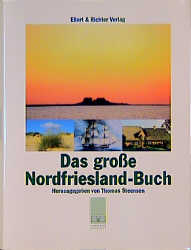 Das grosse Nordfriesland-Buch - 