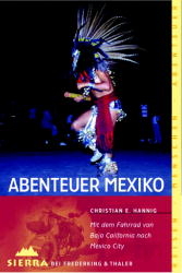 Abenteuer Mexiko - Christian E Hannig