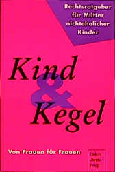 Kind und Kegel - Gabriele Bechler-Minack, Renate Eckoldt, Gisela Gebauer, Angelika Gregor, Barbara Hüsing, Nenette Mramor, Petra Rogge, Brigitte Steininger, Heike Wagner, Juliane Walk