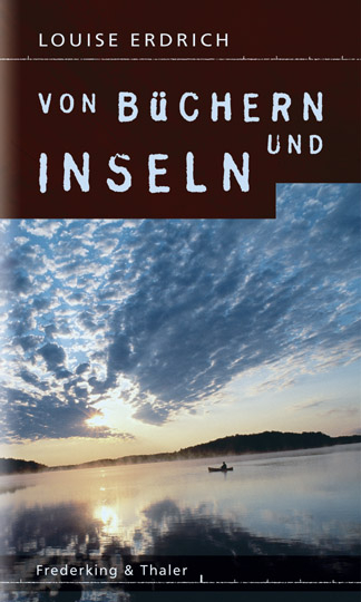 Von Büchern und Inseln - Louise Erdrich