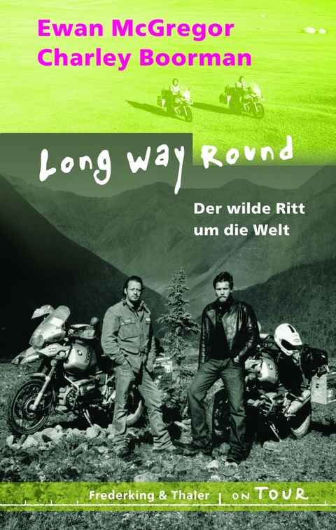 Long way round - Ewan McGregor, Charley Boorman