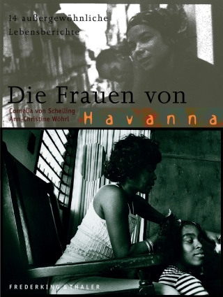 Die Frauen von Havanna - Cornelia von Schelling, Ann Ch Wöhrl