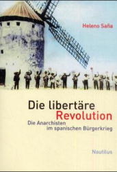 Die libertäre Revolution - Heleno Saña