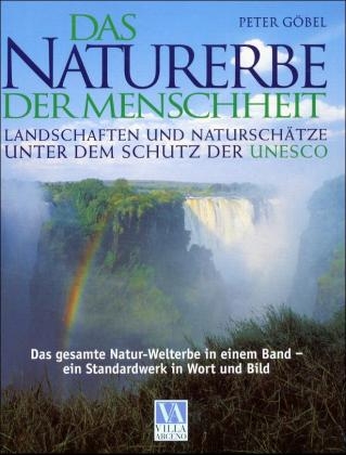 Das Naturerbe der Menschheit - Peter Göbel