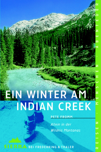 Ein Winter am Indian Creek - Pete Fromm