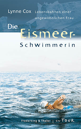 Die Eismeerschwimmerin - Lynne Cox