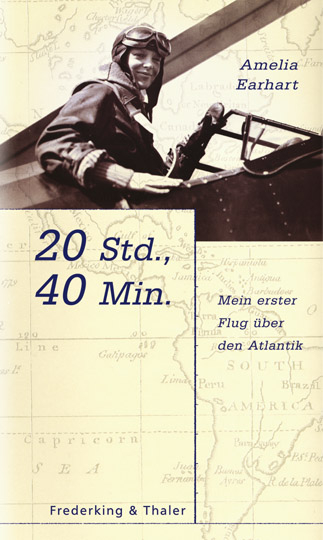 20 Stunden, 40 Minuten - Amelia Earhart